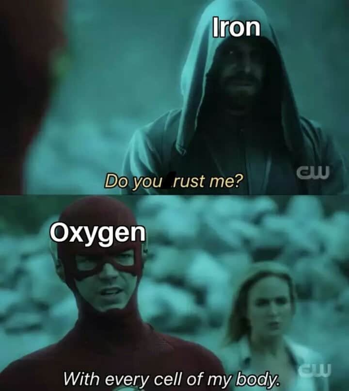 dank memes dank meme - corona virus boomer meme - Iron w Do you rust me? Oxygen With every cell of my body.