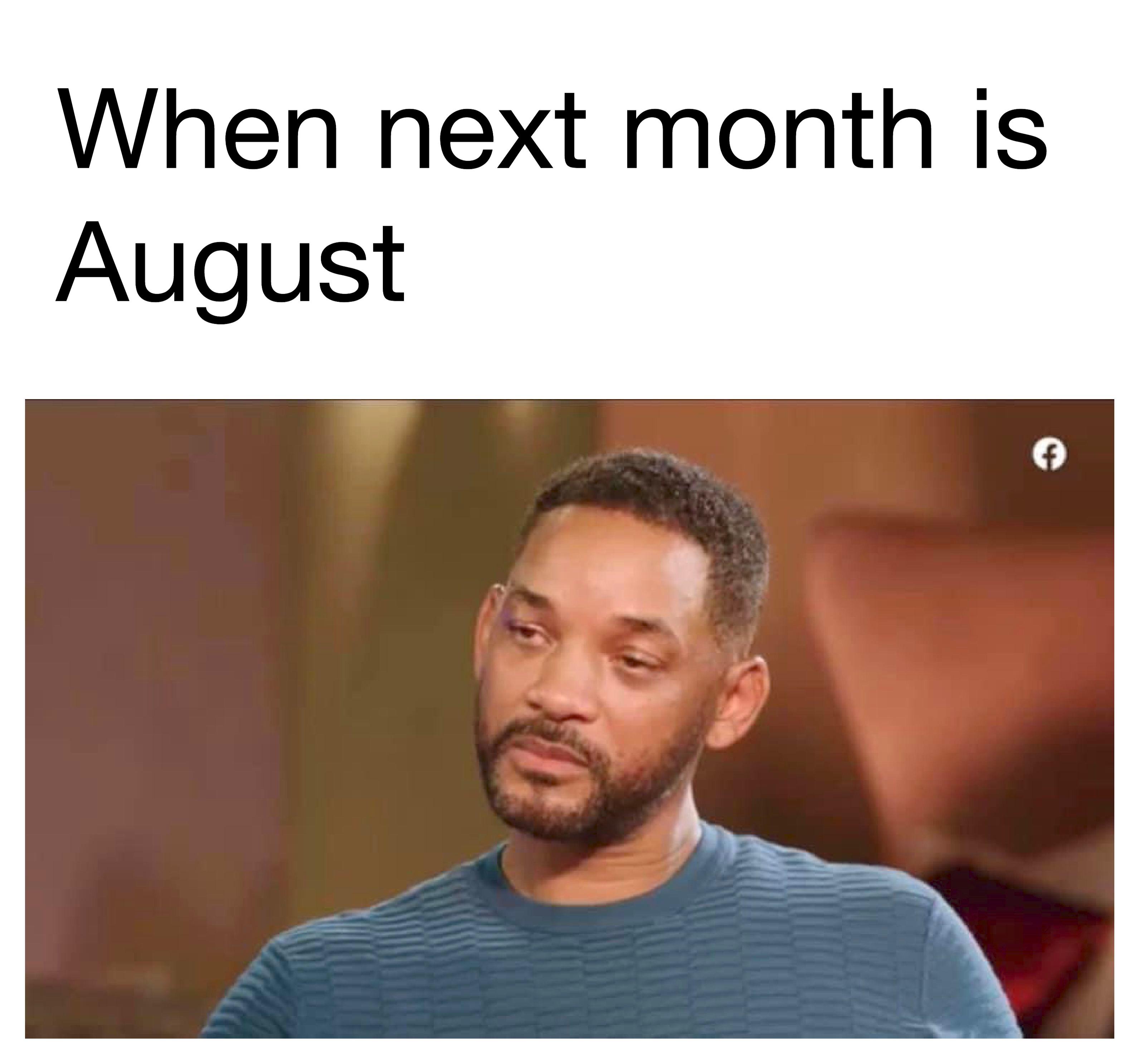 sad will smith entanglement memes -will smith crying red table - When next month is August