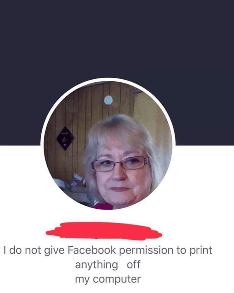 old people facebook bios - I do not give Facebook permission to print anything off my computer