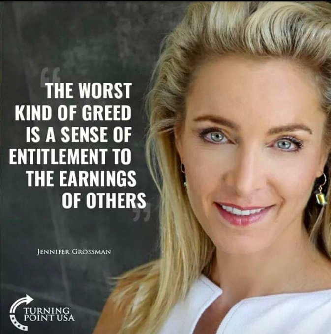 blond - The Worst Kind Of Greed Is A Sense Of Entitlement To The Earnings Of Others Jennifer Grossman Turning Point Usa