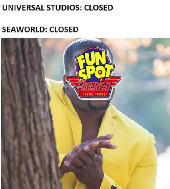 anthony adams rubbing hands meme generator - Universal Studios Closed Seaworld Closed Fun Spot Theme Parks