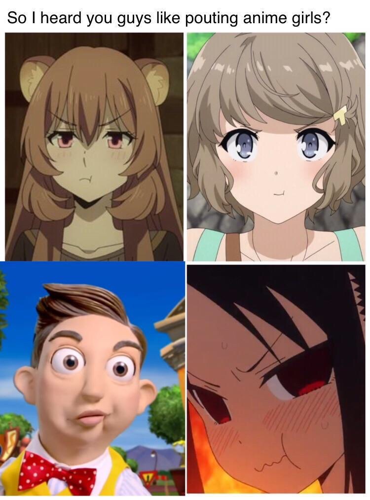 dank memes - anime girls pouting - So I heard you guys pouting anime girls?