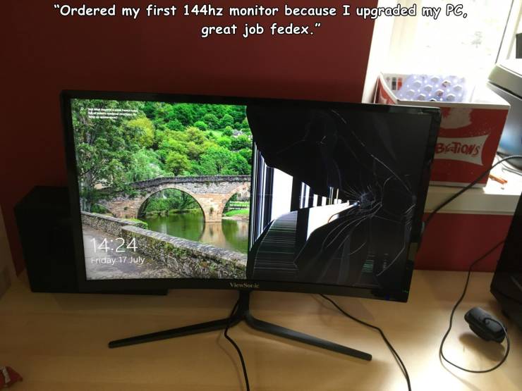 screen - "Ordered my first 144hz monitor because I upgraded my Pc, great job fedex." Bio's Friday 17 July ViewSock