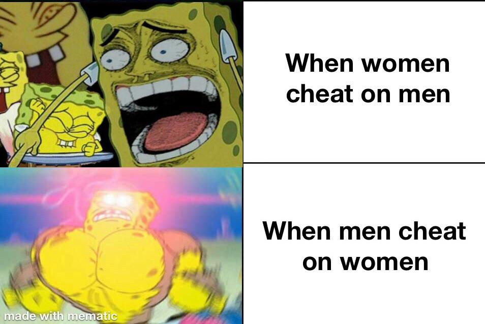 ok boomer spongebob meme - When women cheat on men When men cheat on women made with mematic