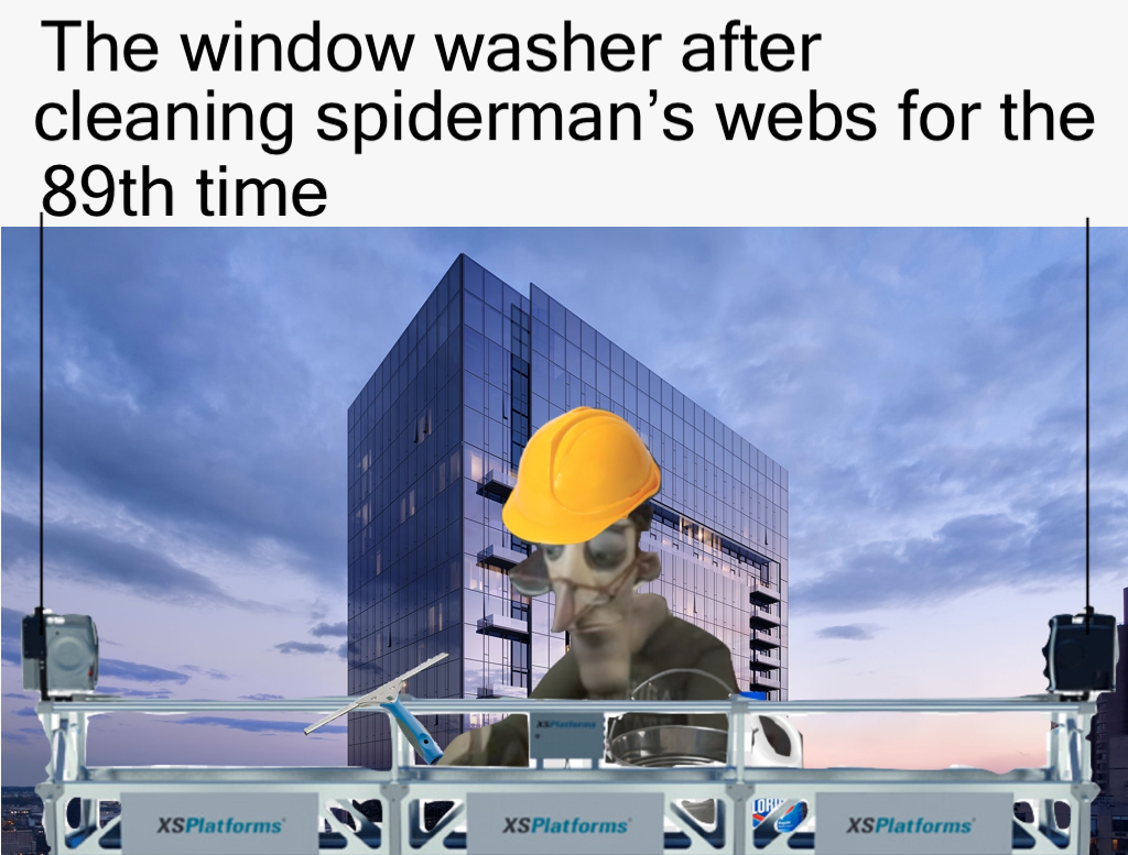 presentation - The window washer after cleaning spiderman's webs for the 89th time Dy XSPlatforms XSPlatforms 2 Xs Platforms