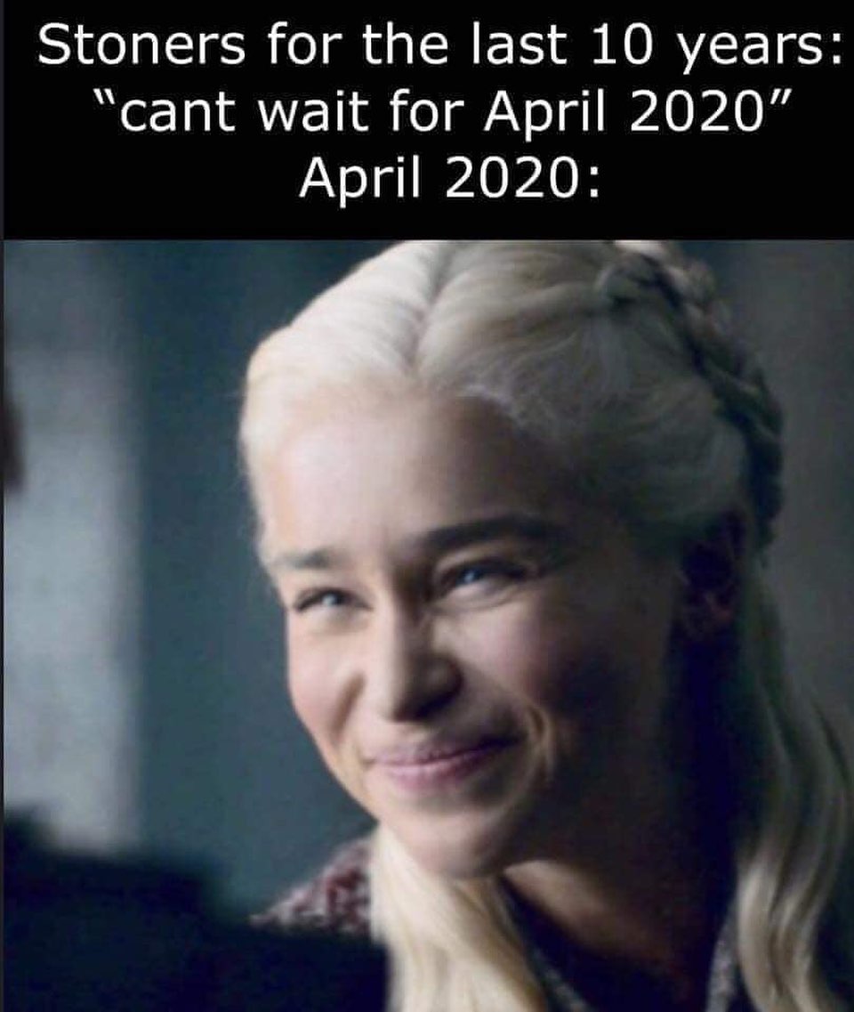 stoners april 2020 - Stoners for the last 10 years