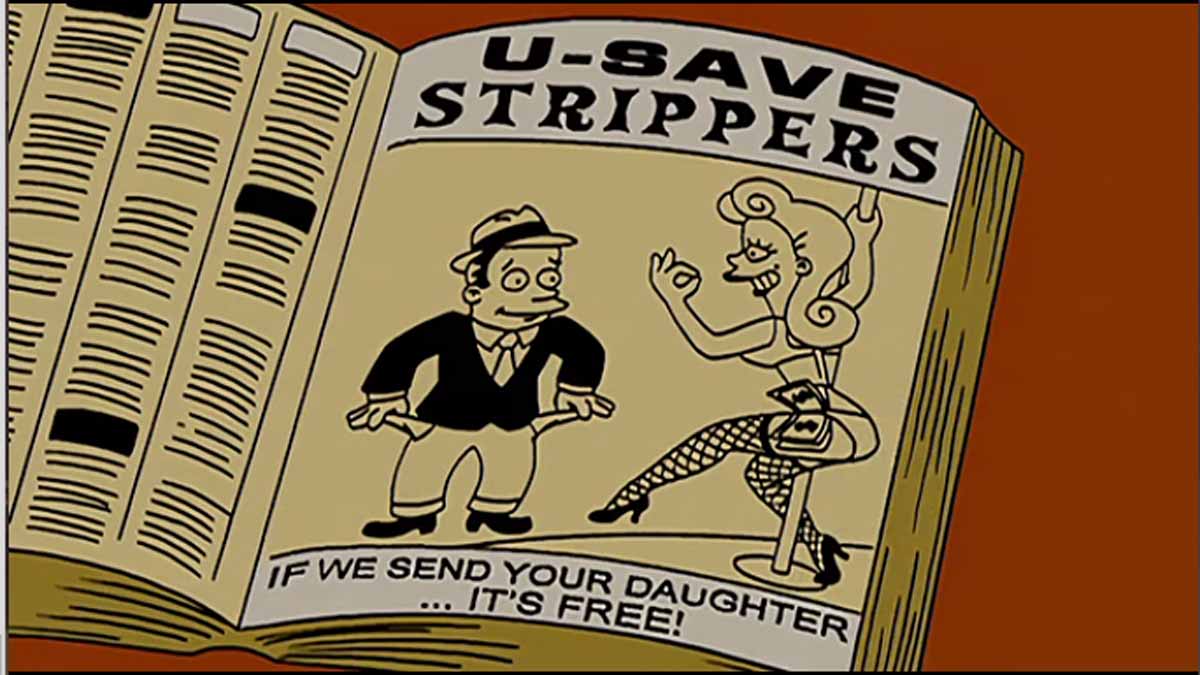 Funny screenshot from The Simpsons of a yellow pages ad that says 'U-Save Strippers. If we send your daughter... It's free'