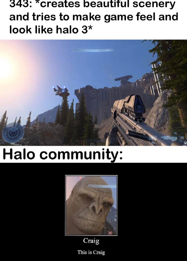 craig halo infinite memes - love quotes for your boyfriend - 343 creates beautiful scenery and tries to make game feel and look halo 3 35 36 72 Halo community Craig This is Craig