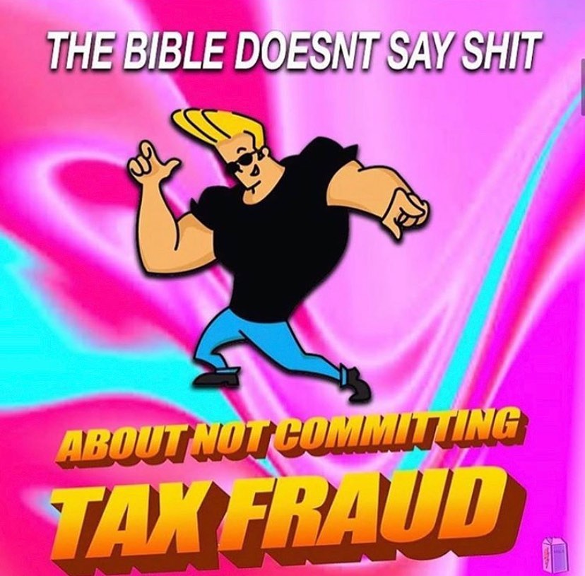 surreal memes - bible doesn t say shit about tax fraud johnny bravo - The Bible Doesnt Say Shit About Nut Commutting Tax Fraud