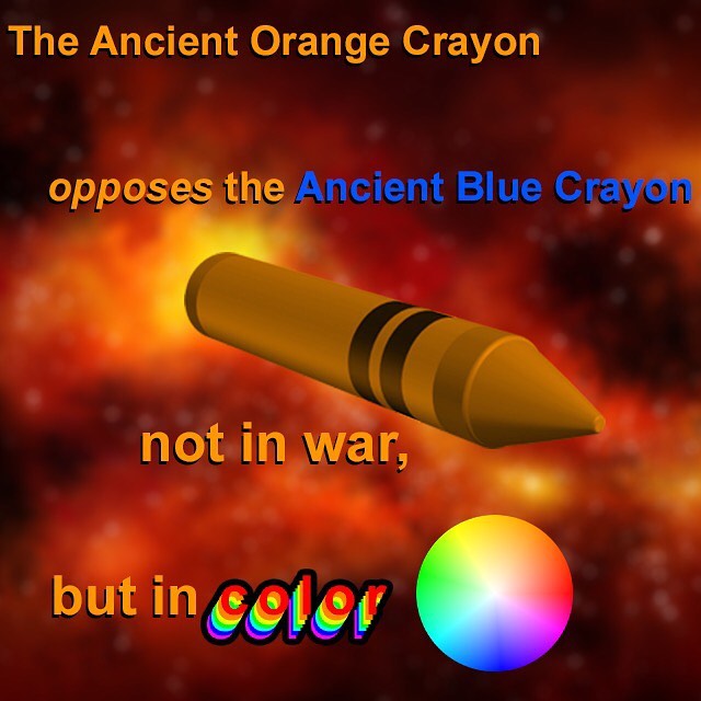 surreal memes - surreal memes the ancients - The Ancient Orange Crayon opposes the Ancient Blue Crayon C not in war, but in color