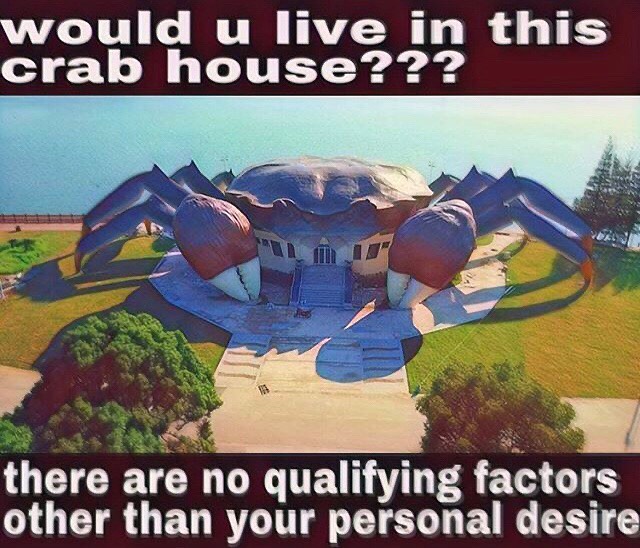 surreal memes - china crab building - would u live in this crab house??? there are no qualifying factors other than your personal desire