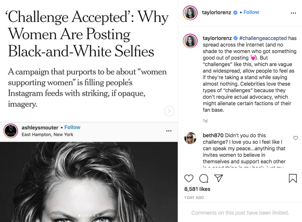 website - taylorlorenzo. . 'Challenge Accepted Why Women Are Posting BlackandWhite Selfies A campaign that purports to be about women supporting women is filling people's Instagram feeds with striking, if opaque, imagery. taylorlorenz has spread across th