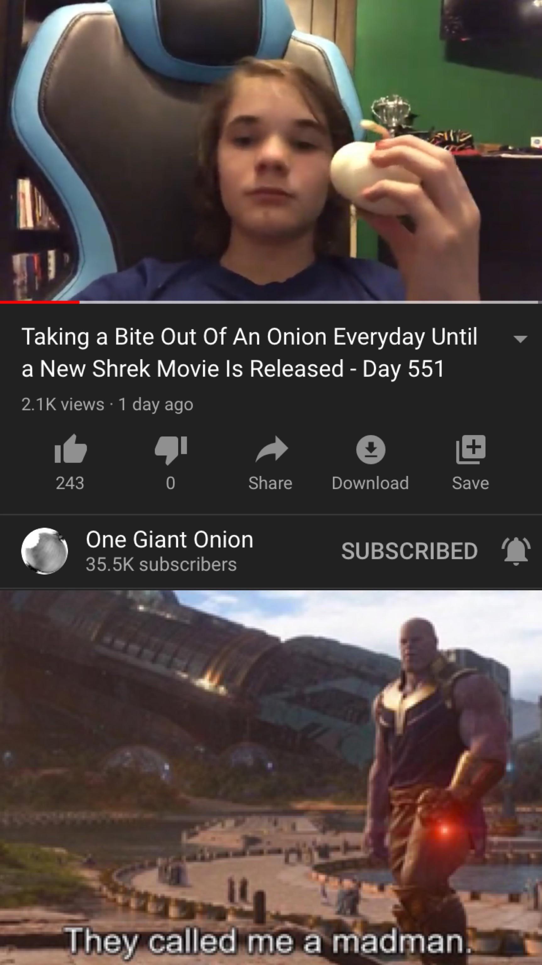 reddit dank memes 2020 - man eats banana taped to wall - Taking a Bite Out Of An Onion Everyday Until a New Shrek Movie Is Released Day 551 views 1 day ago 243 0 Download Save One Giant Onion subscribers Subscribed They called me a madman.