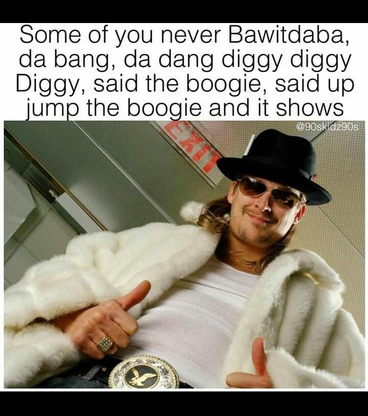 22 Kid Rock Memes Because I Wanna Be a Cowboy, Baby