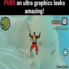 dank gaming memes - pubg graphics meme - Pubg on ultra graphics looks amazing! @ 11142 000