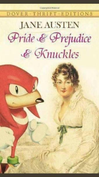 dank gaming memes - jane austen pride and prejudice and knuckles - Dover Thrlet Editions Jane Austen Pride & Prejudice & Knuckles