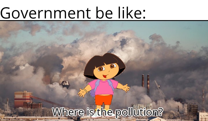 Government be Where is the pollution?