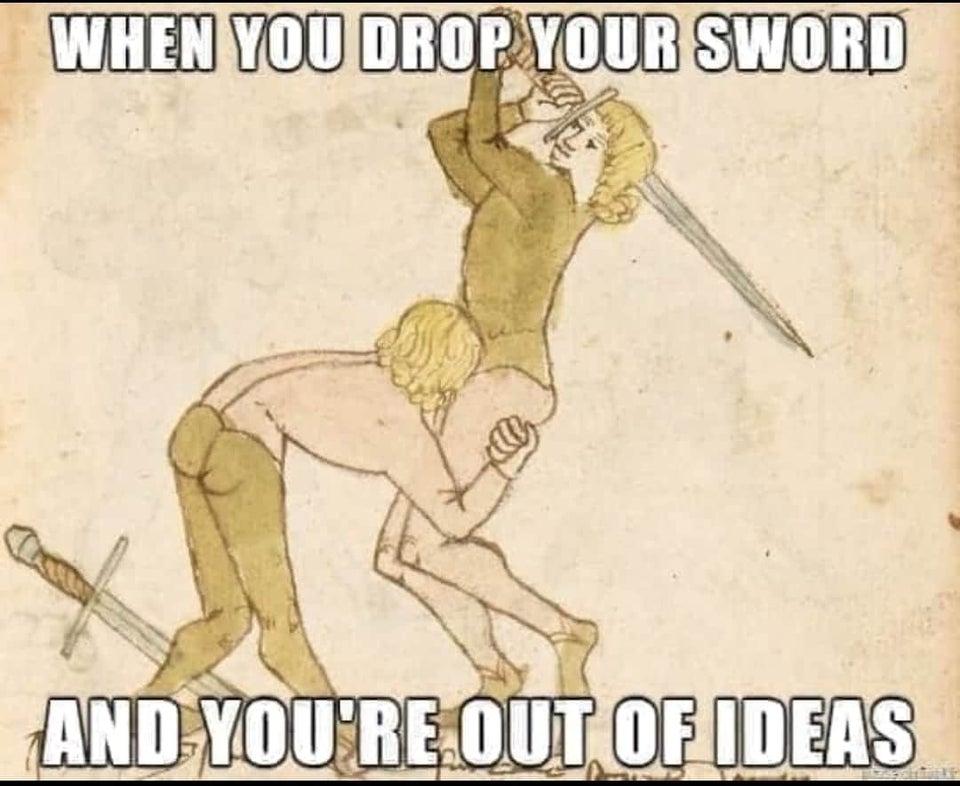 When You Drop Your Sword And You'Re Out Of Ideas