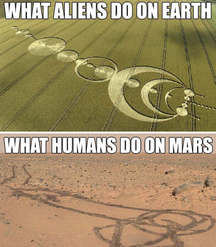 funny memes - aliens do on earth what humans do - What Aliens Do On Earth What Humans Do On Mars