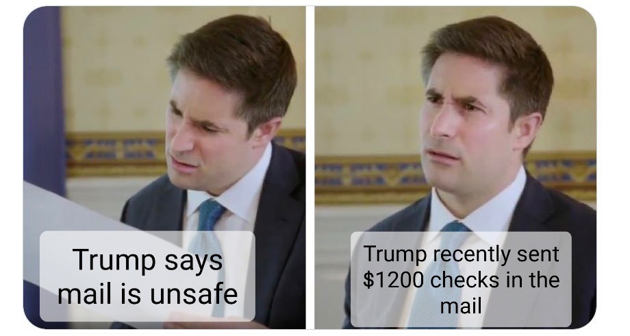 axios trump interview memes - white collar worker - Trump says mail is unsafe Trump recently sent $1200 checks in the mail