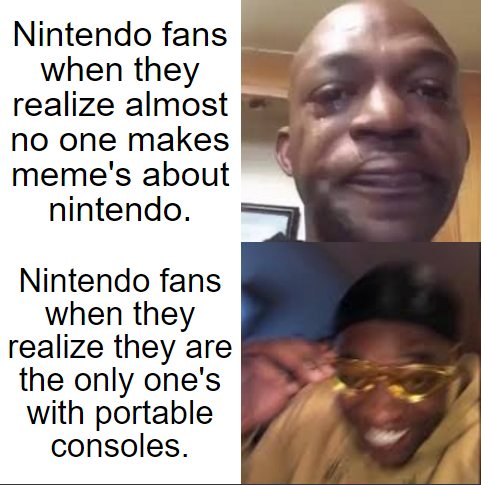 dank memes- nintendo memes - raphtalia rocket raccoon - Nintendo fans when they realize almost no one makes meme's about nintendo. Nintendo fans when they realize they are the only one's with portable consoles.