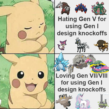 dank memes- nintendo memes - pikachu meme template - Hating Gen V for using Gen 1 design knockoffs Loving Gen ViiViii for using Gen! design knockoffs