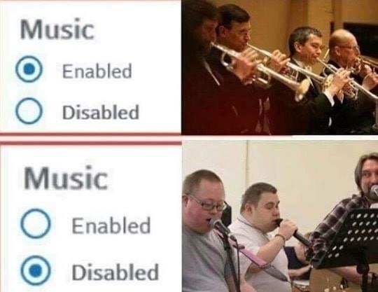 music disabled meme - Music Enabled O Disabled Music O Enabled Disabled