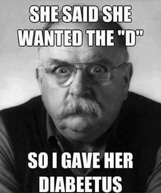 She Said She Wanted The D so I gave her diabeetus