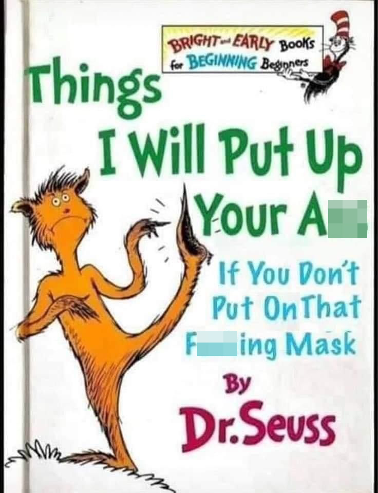 dr seuss the foot book - Bright Early Books for Beginning Beginners Things I Will Put Up Your Ass If You Don't Put On That Fucking ing Mask By Dr. Seuss