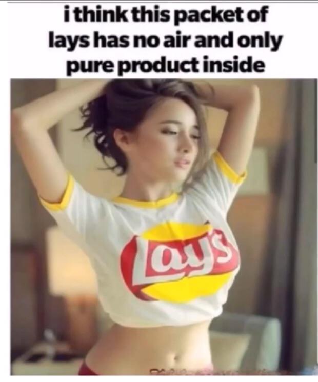dirty memes - photo caption - i think this packet of lays has no air and only pure product inside ays
