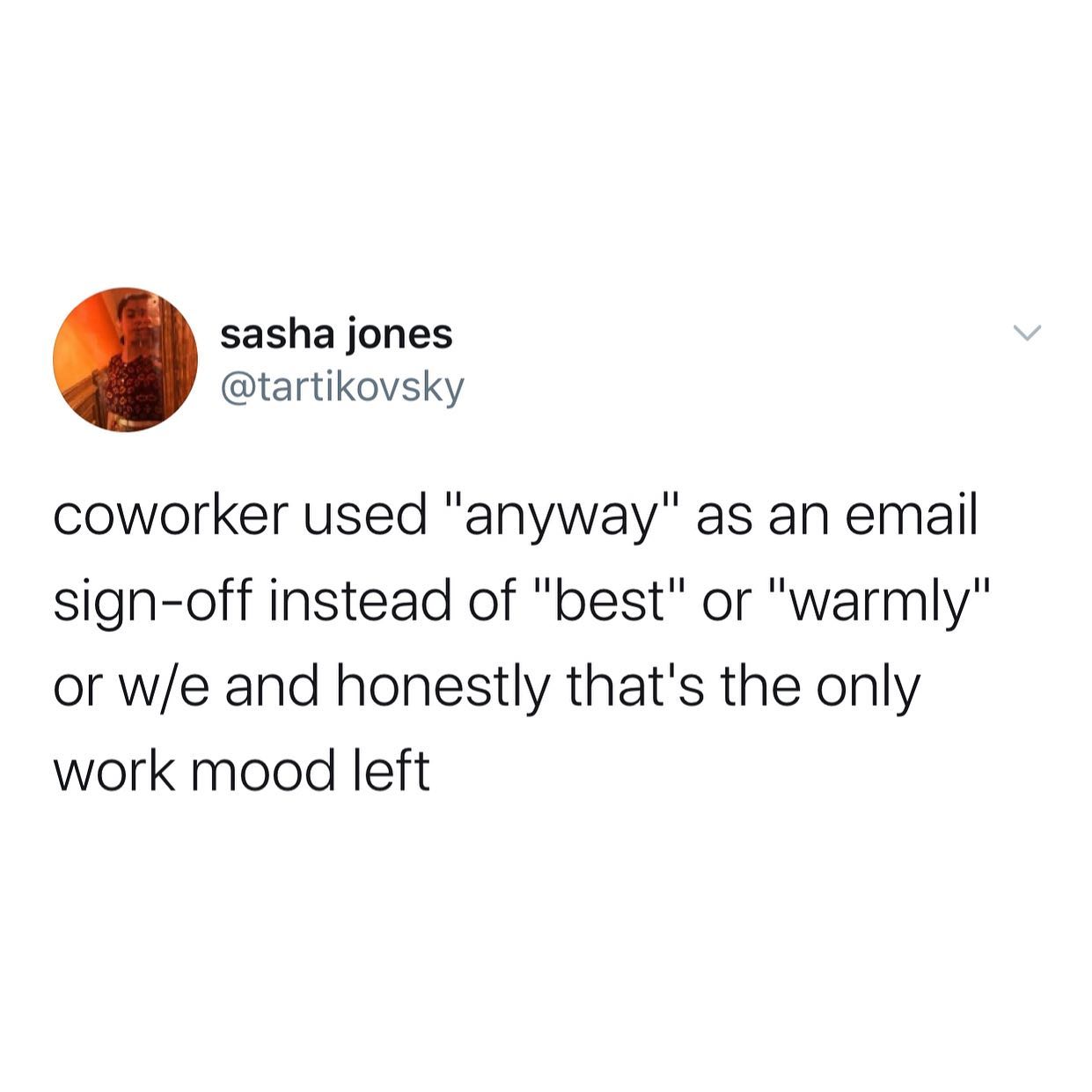 dank memes - twitter - do you ever just forget to hide your expressions - sasha jones coworker used
