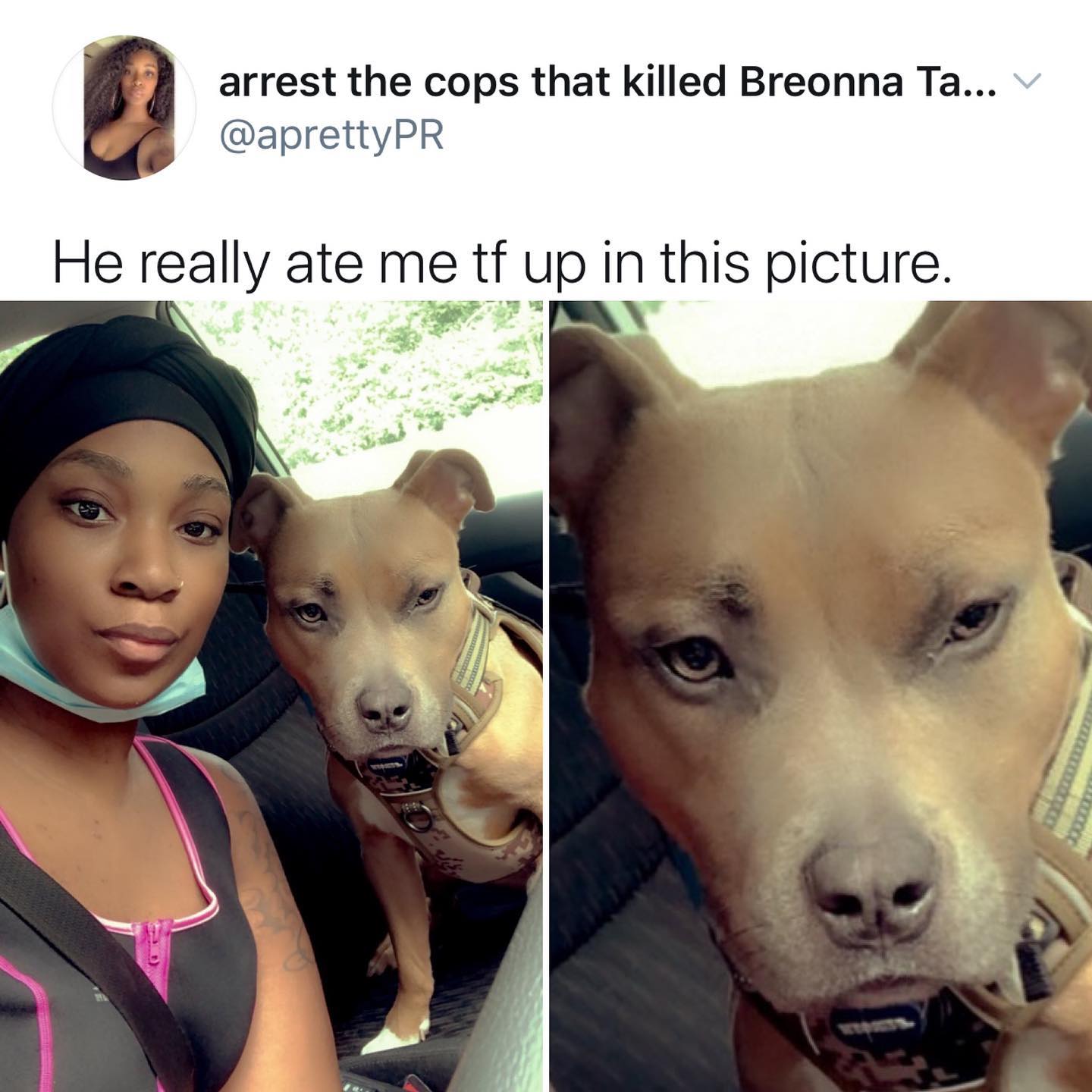 dank memes - twitter - photo caption - arrest the cops that killed Breonna Ta... He really ate me tf up in this picture.