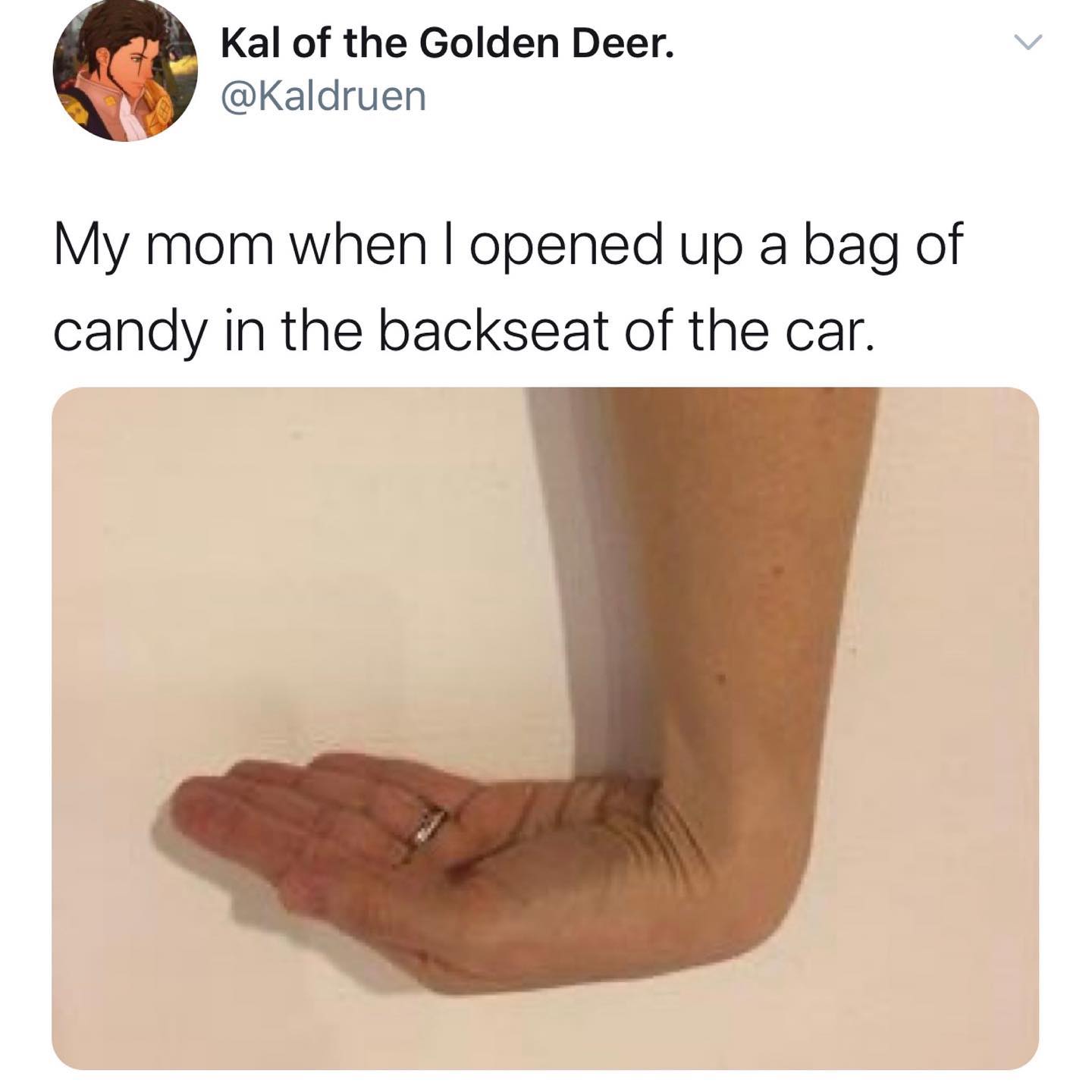 dank memes - twitter - backseat opening a bag of candy - Kal of the Golden Deer. My mom when I opened up a bag of candy in the backseat of the car.