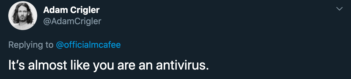 it's almost like you are an antivirus