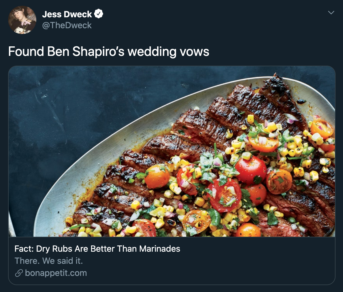 Found Ben Shapiro's wedding vows Fact Dry Rubs Are Better Than Marinades There. We said it.