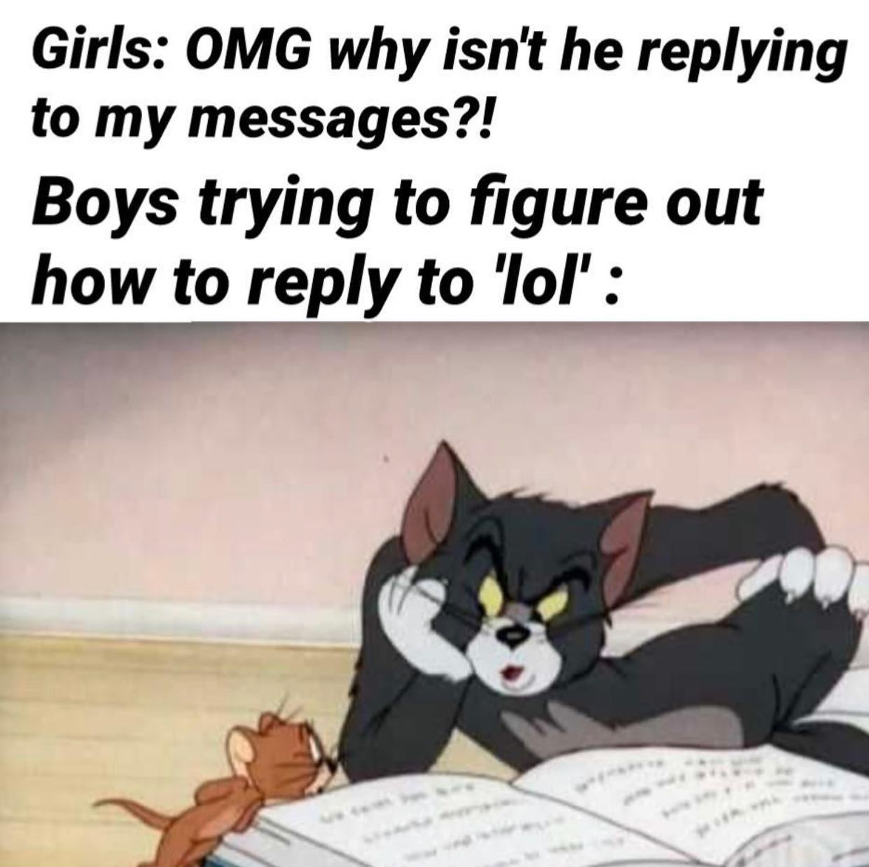 dank memes - tom & jerry deluxe anniversary collection - Girls Omg why isn't he my messages?! Boys trying to figure out how to to 'lol