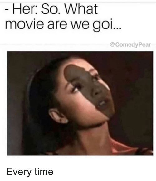 her so what movie are we goi... - penis shadow