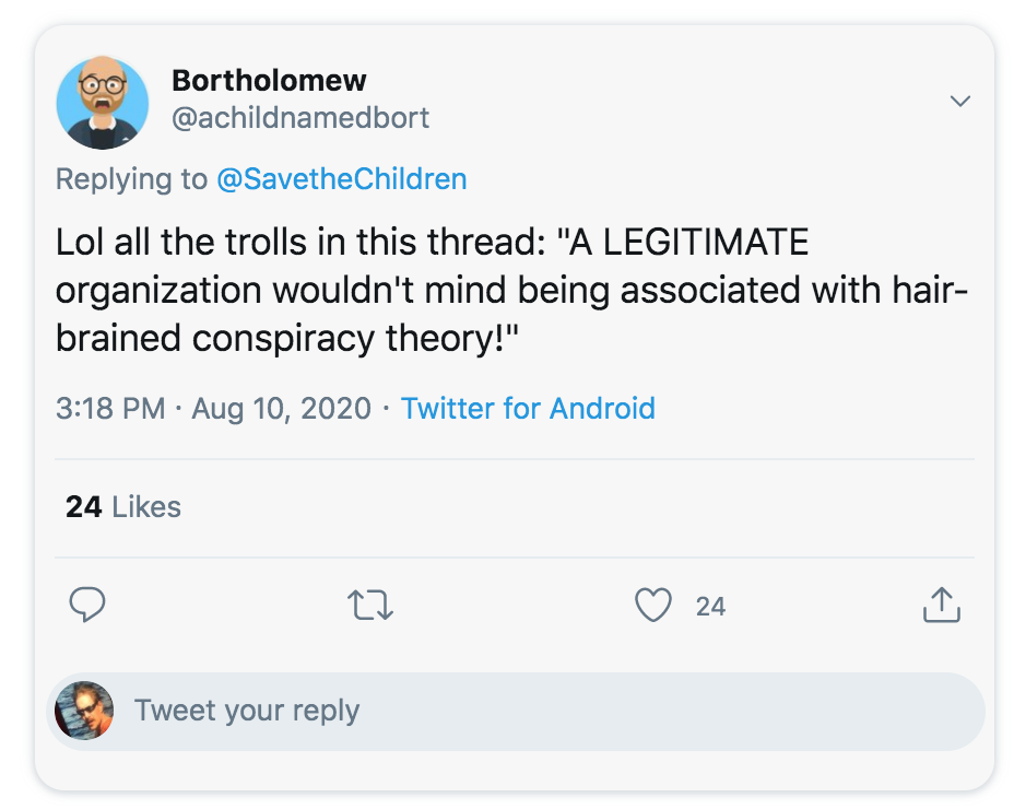screenshot - Bortholomew Lol all the trolls in this thread "A Legitimate organization wouldn't mind being associated with hair brained conspiracy theory!" Twitter for Android 24 27 24 02 Tweet your