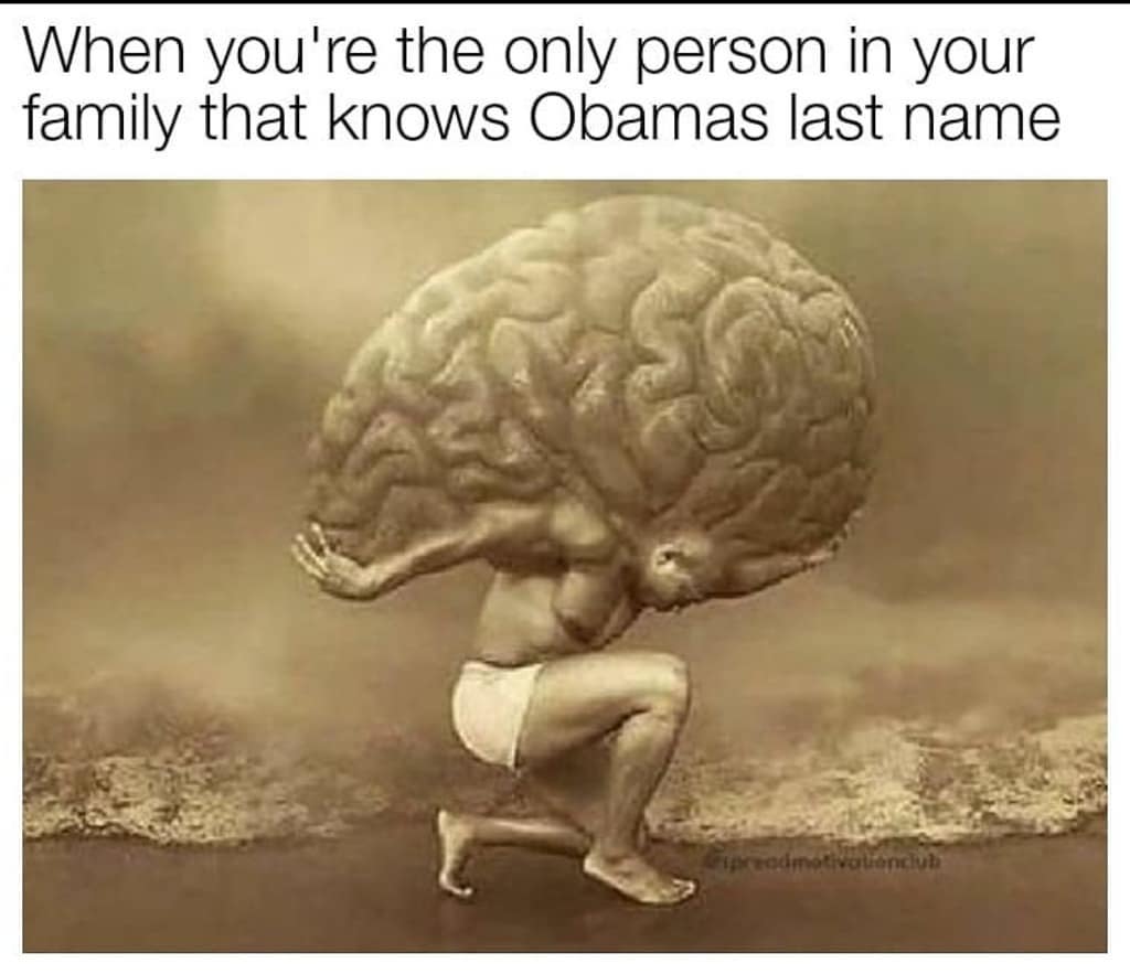 train your mind to be stronger than your emotions quotes - When you're the only person in your family that knows Obamas last name przedmotivatenclub