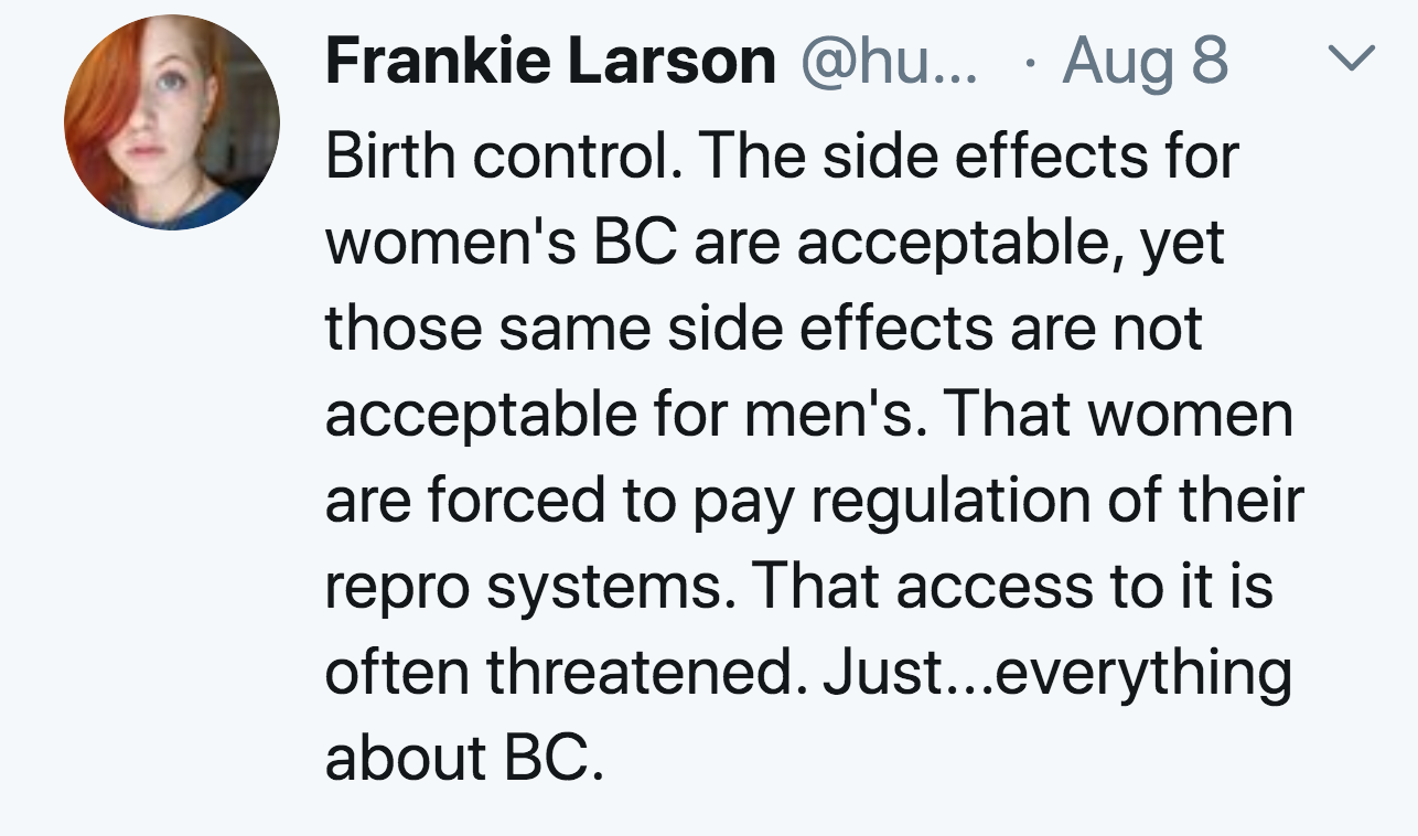 1 peter 3 3 4 - L Frankie Larson ... Aug 8 Birth control. The side effects for women's Bc are acceptable, yet those same side effects are not acceptable for men's. That women are forced to pay regulation of their repro systems. That access to it is often 