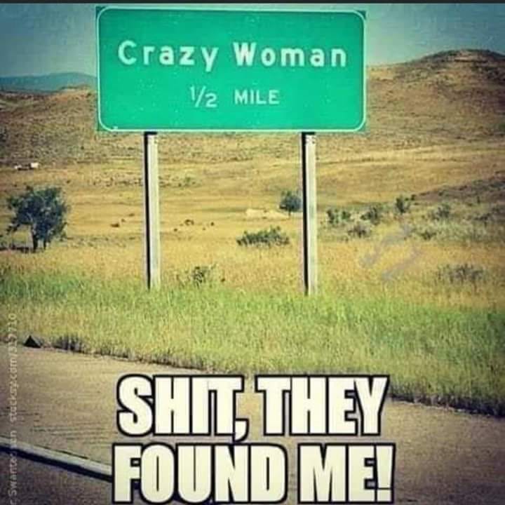 Humour - Crazy Woman 12 Mile Swanteen Stecksy.com339710 Shit They Found Me!