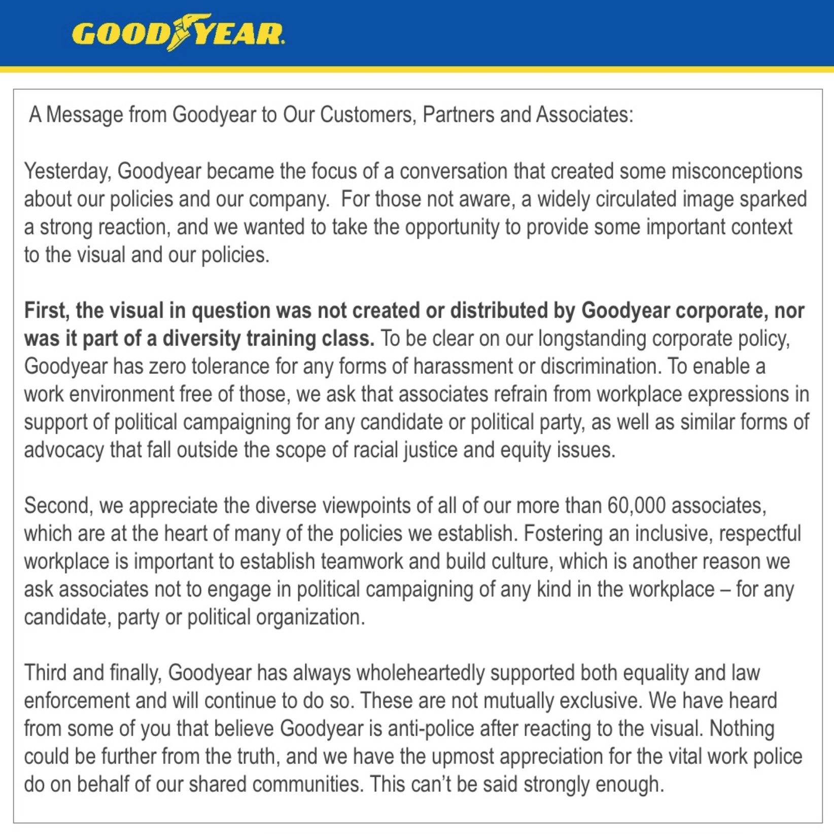 document - Good Year A Message from Goodyear to Our Customers, Partners and Associates Yesterday, Goodyear became the focus of a conversation that created some misconceptions about our policies and our company. For those not aware, a widely circulated ima