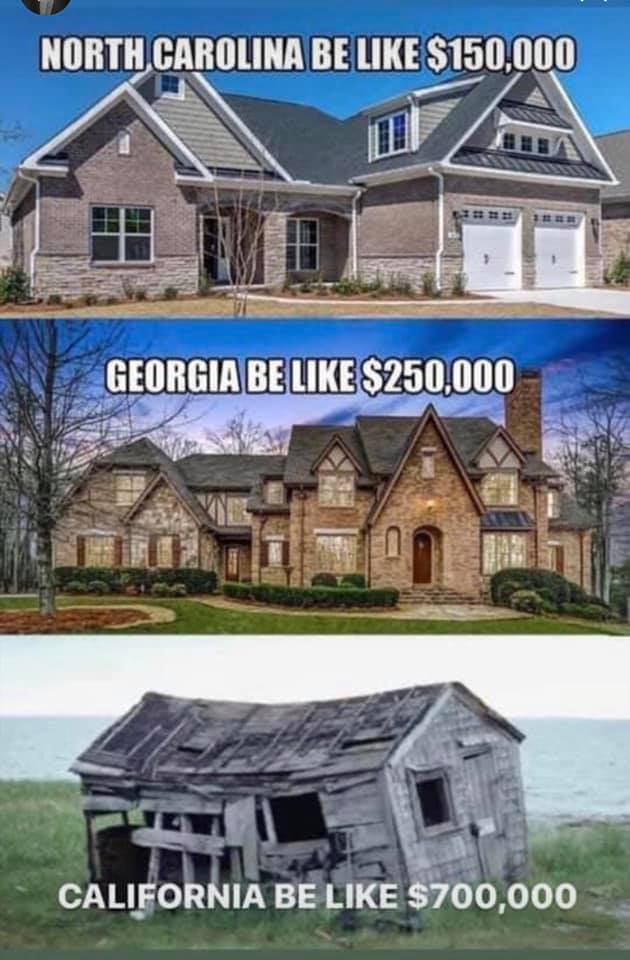cool random pics - north carolina be like georgia be like new jersey be like - North Carolina Be $150,000 Georgia Be $250,000 California Be $700,000