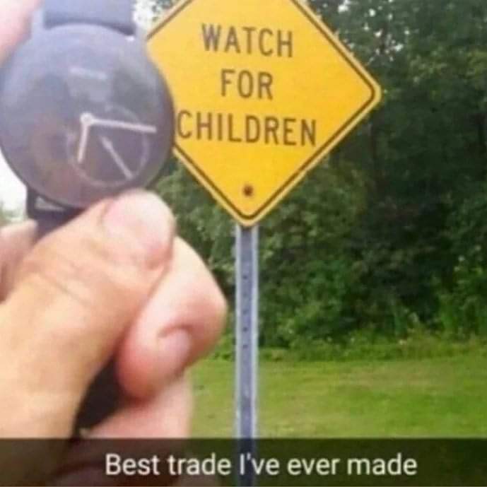 funniest snapchats - Watch For Children Best trade I've ever made
