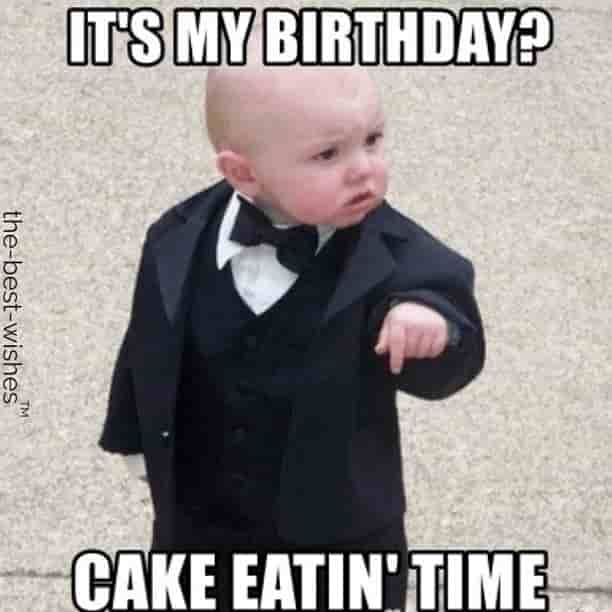 baby godfather meme - It'S My Birthday Cake Eatin' Time