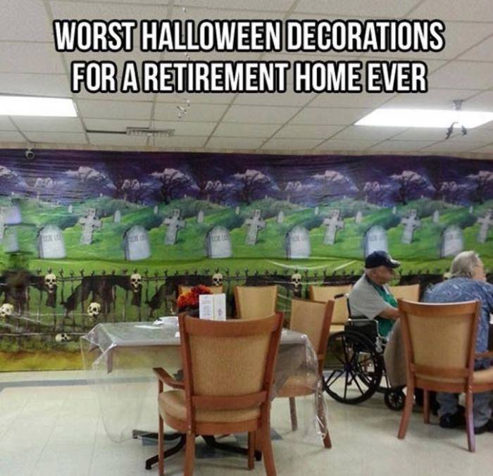 halloween memes - worst halloween decorations for a retirement home - Worst Halloween Decorations For A Retirement Home Ever