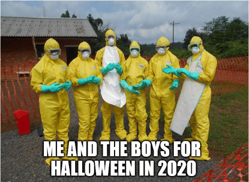 halloween memes - halloween 2020 memes - Me And The Boys For Halloween In 2020