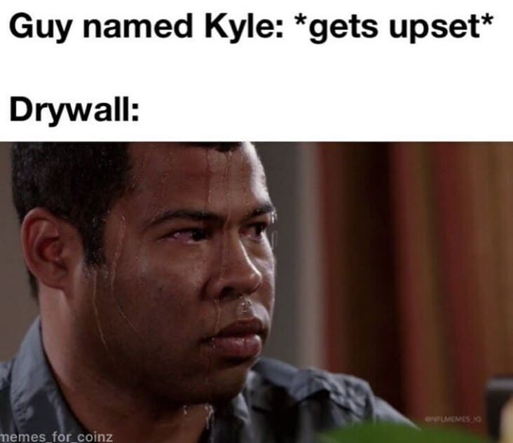 hamilton memes - Guy named Kyle gets upset Drywall Enfumemes I memes for coinz