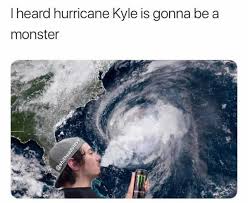 hurricane florence tornado - I heard hurricane Kyle is gonna be a monster