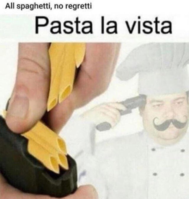 dark memes meme dank spicy memes - All spaghetti, no regretti Pasta la vista